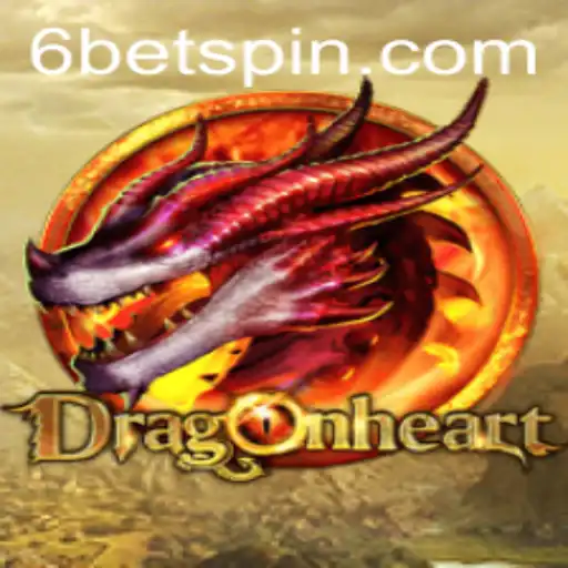 Explore the Magical World of DragonHeart and Unveil the Power of 6BET