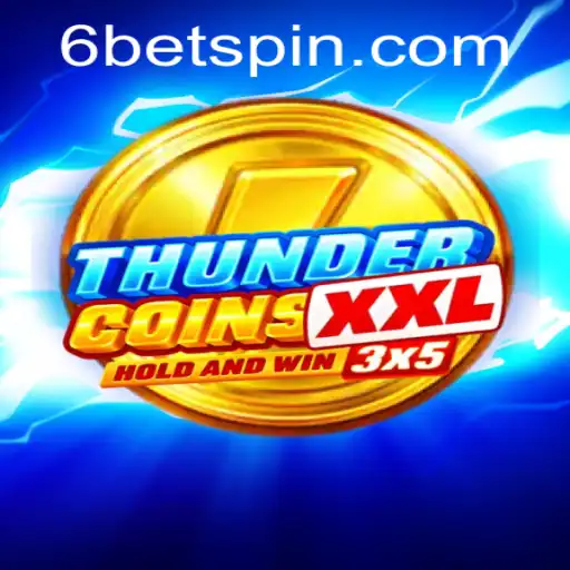 Discover the Thrills of ThunderCoinsXxl: The Ultimate Gaming Experience with 6BET